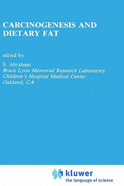 Carcinogenesis and Dietary Fat by S. Abraham