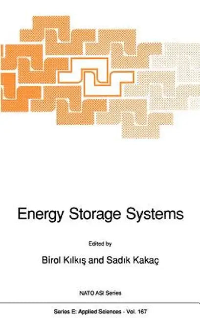 Energy Storage Systems by Birol Kilkis