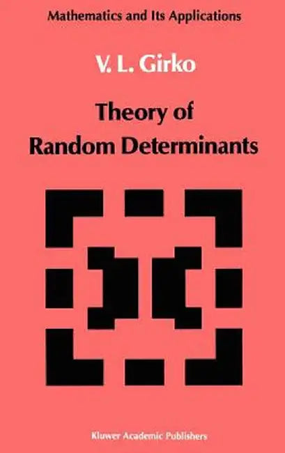 Theory of Random Determinants by V. L. Girko