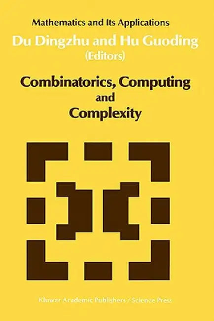 Combinatorics, Computing and Complexity by Xiao-Xin Du