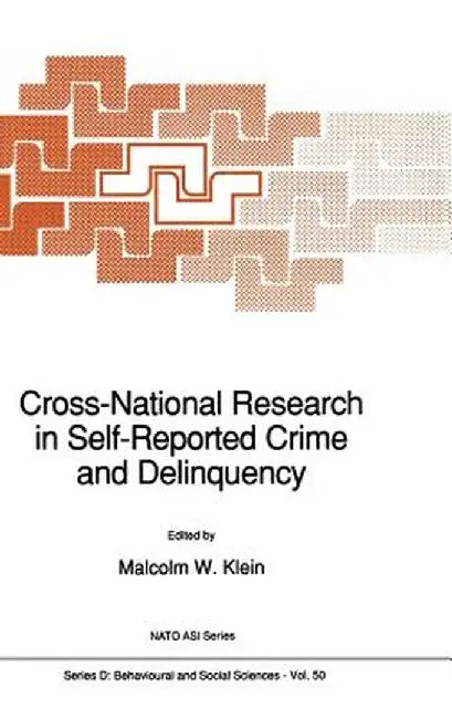 Cross-National Research in Self-Reported Crime and Delinquency by Malcolm Klein