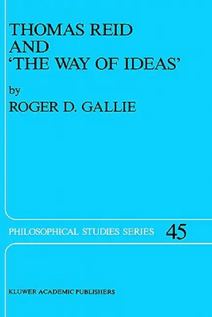 Thomas Reid and 'The Way of Ideas' by R. D. Gallie