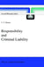 Responsibility and Criminal Liability by C. T. Sistare