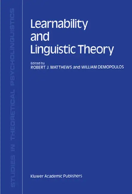 Learnability and Linguistic Theory by R. J. Matthews