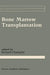 Bone Marrow Transplantation by Richard Champlin M. D.
