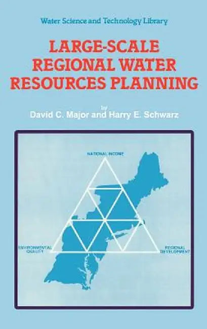 Large-Scale Regional Water Resources Planning: The North Atlantic Regional Study by D. C. Major