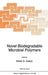 Novel Biodegradable Microbial Polymers by E. A. Dawes