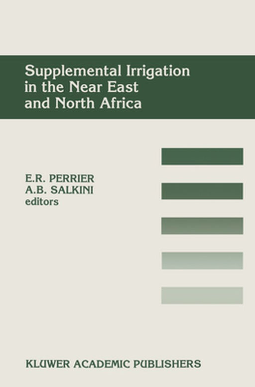 Supplemental Irrigation in the Near East and North Africa by Eugene R. Perrier