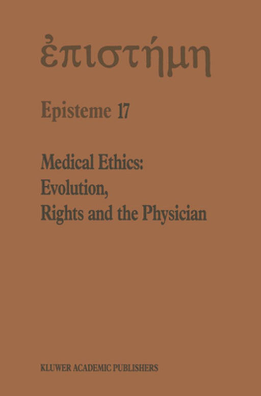 Medical Ethics: Evolution, Rights and the Physician by Henry A. Shenkin