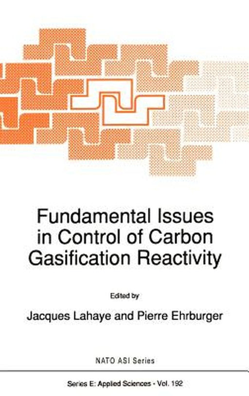 Fundamental Issues in Control of Carbon Gasification Reactivity by L. LaHaye