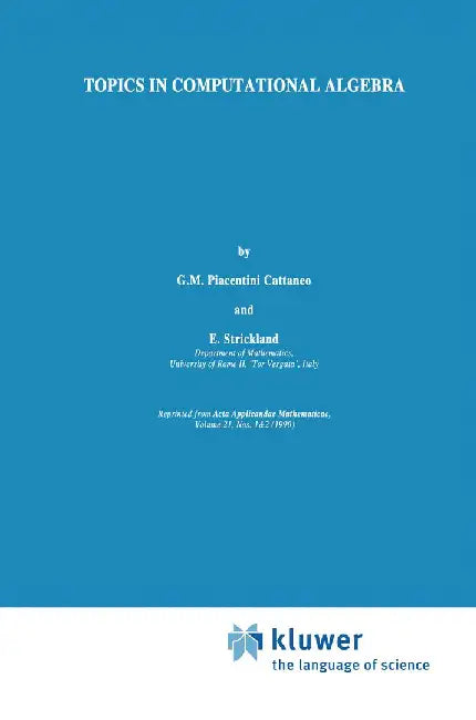 Topics in Computational Algebra by Giulia Maria Piacentini Cattaneo