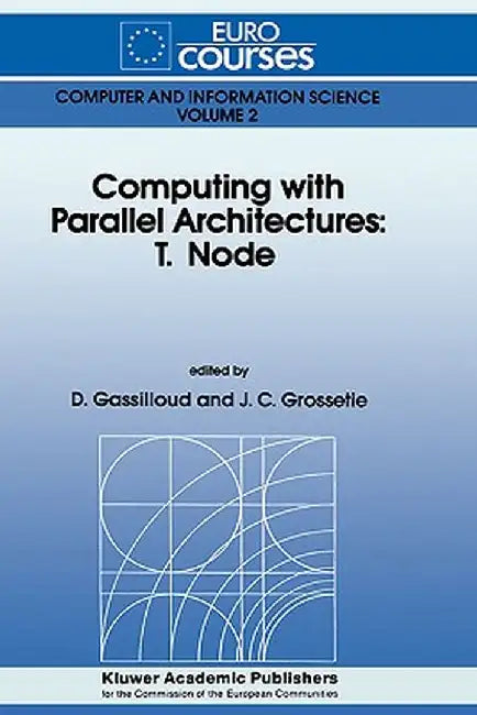 Computing with Parallel Architecture: T.Node by D. Gassilloud