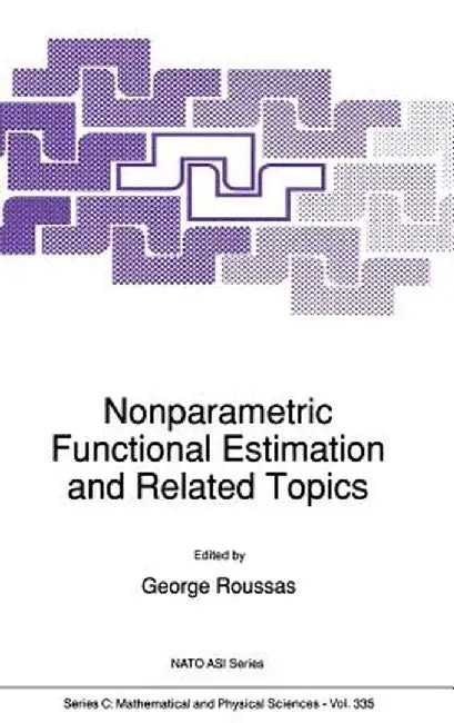Nonparametric Functional Estimation and Related Topics by G. G. Roussas