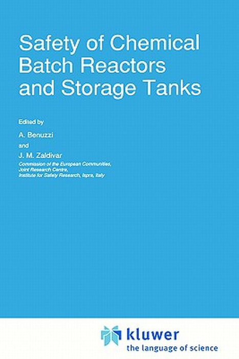 Safety of Chemical Batch Reactors and Storage Tanks by A. Benuzzi