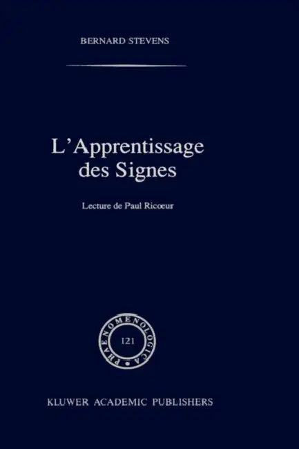 L'Apprentissage Des Signes: Lecture de Paul Ricoeur by B. Stevens