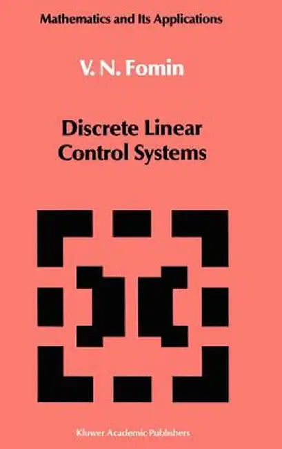Discrete Linear Control Systems by V. N. Fomin
