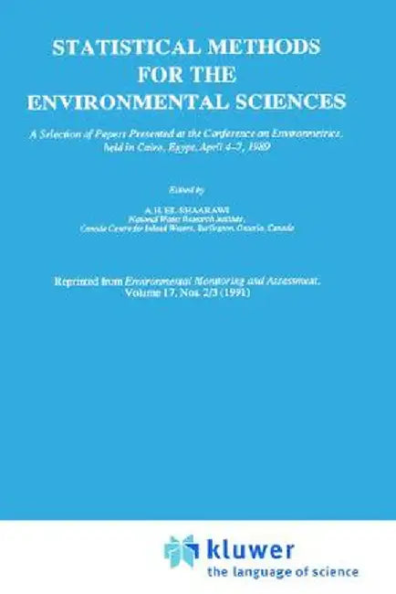 Statistical Methods for the Environmental Sciences by A. H. El-Shaarawi