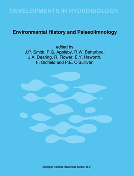 Environmental History and Palaeolimnology by J. P. Smith
