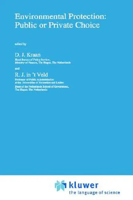Environmental Protection: Public or Private Choice by D. J. Kraan