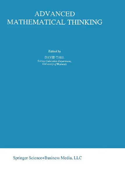 Advanced Mathematical Thinking by David Tall