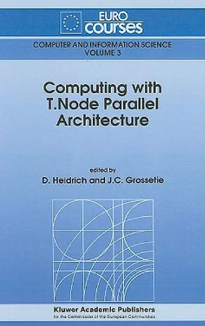 Computing with T.Node Parallel Architecture by D. Heidrich