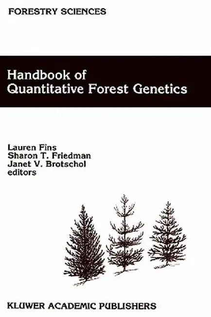 Handbook of Quantitative Forest Genetics by Lauren Fins