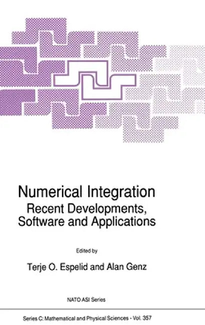 Numerical Integration: Recent Developments, Software and Applications by Terje O. Espelid