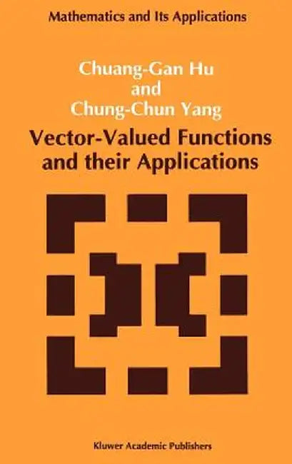 Vector-Valued Functions and Their Applications by Chuang-Gan Hu