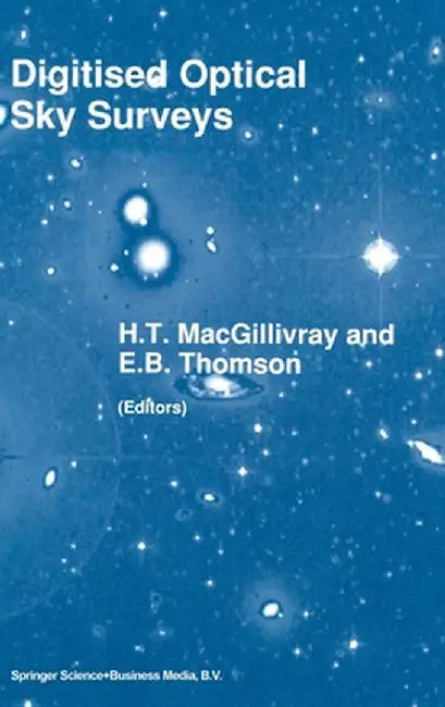 Digitised Optical Sky Surveys by H. T. Macgillivray