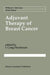 Adjuvant Therapy of Breast Cancer by I. Craig Henderson