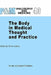 The Body in Medical Thought and Practice by D. Leder