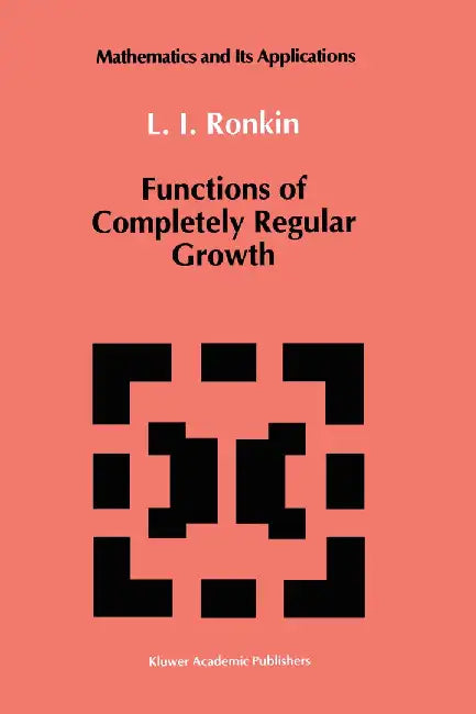 Functions of Completely Regular Growth by L. I. Ronkin