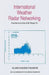 International Weather Radar Networking: Final Seminar of the COST Project 73 by C. G. Collier