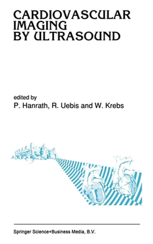 Cardiovascular Imaging by Ultrasound by Peter Hanrath