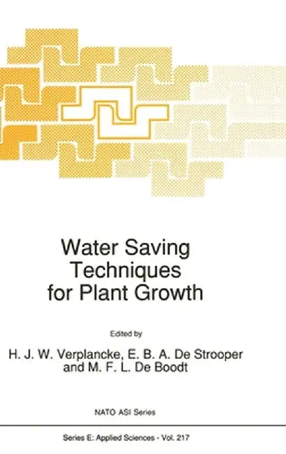 Water Saving Techniques for Plant Growth by H. Verplancke