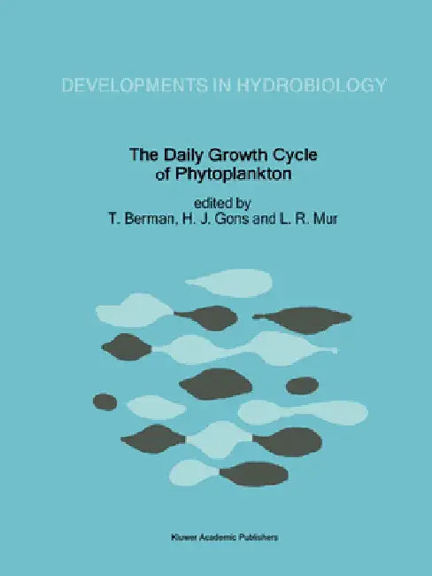 The Daily Growth Cycle of Phytoplankton: Proceedings of the Fifth International Workshop of the Group for Aquatic Primary Productivity (Gap), Held at by T. Berman