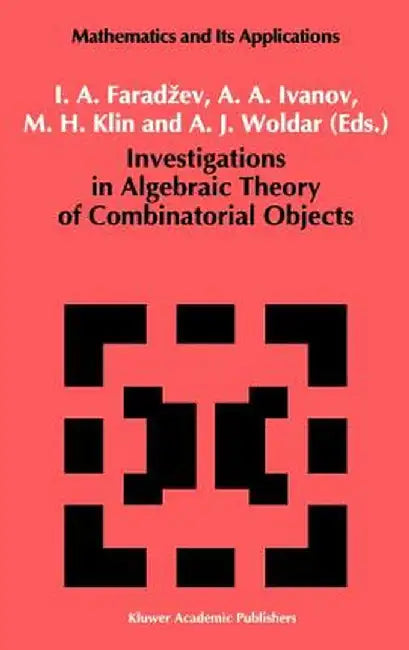Investigations in Algebraic Theory of Combinatorial Objects by I. A. Faradzev