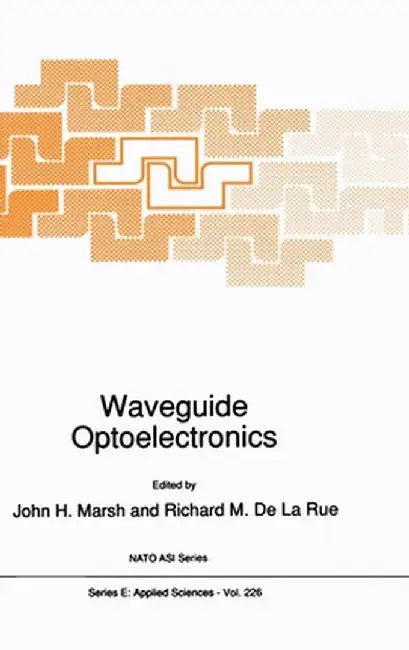 Waveguide Optoelectronics by John H. Marsh