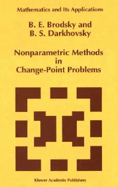 Nonparametric Methods in Change Point Problems by E. Brodsky, B. S. Darkhovsky