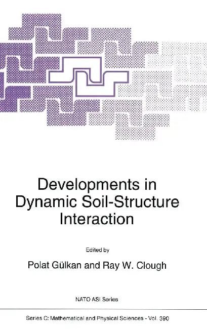 Developments in Dynamic Soil-E Interaction by NATO Advanced Study Institute on Develop