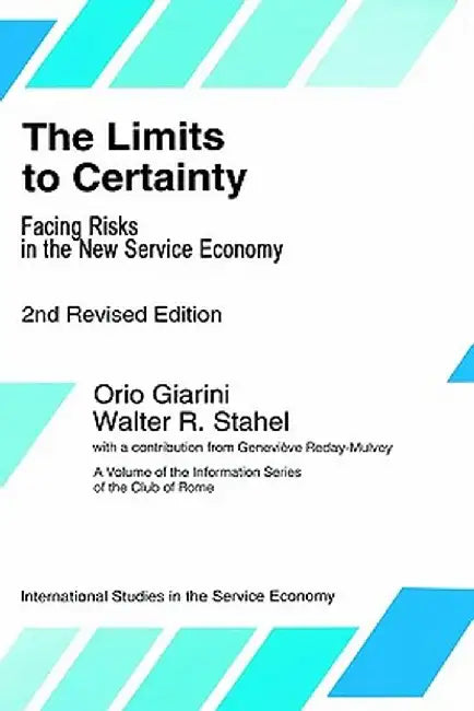 The Limits to Certainty by O. Giarini
