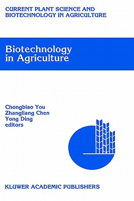 Biotechnology in Agriculture: Proceedings of the First Asia-Pacific Conference on Agricultural Biotechnology, Beijing, China, 20-24 August 1992 by Chongbiao You