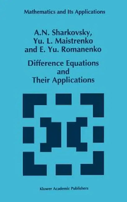 Difference Equations and Their Applications by A. N. Sharkovsky