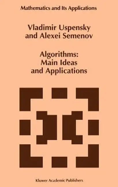 Algorithms: Main Ideas and Applications by Vladimir Uspensky