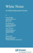White Noise: An Infinite Dimensional Calculus by Takeyuki Hida