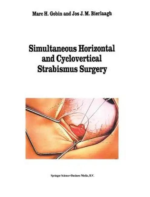 Simultaneous Horizontal and Cyclovertical Strabismus Surgery by M. H. Gobin