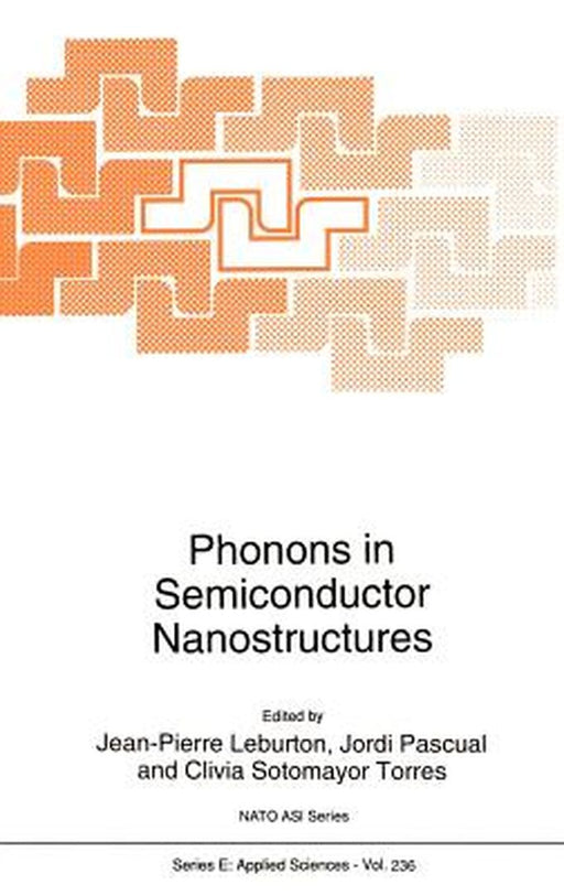 Phonons in Semiconductor Nanostructures by J. P. Leburton