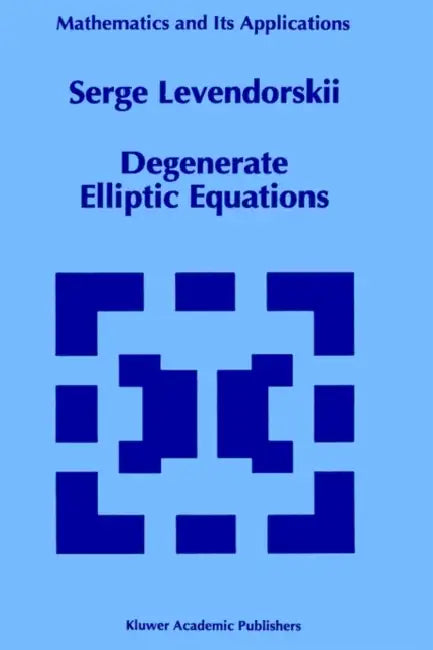 Degenerate Elliptic Equations by Serge Levendorskii