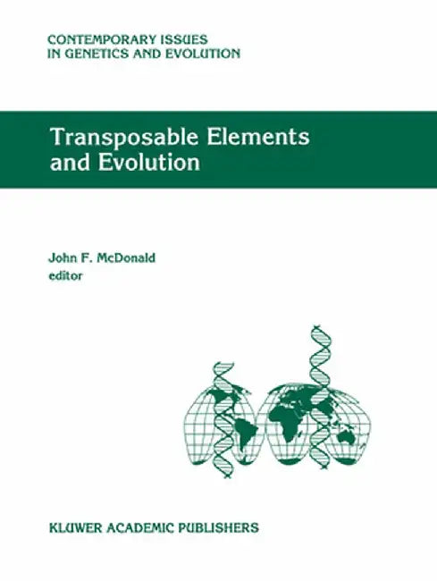 Transposable Elements and Evolution by J. F. McDonald