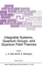 Integrable Systems, Quantum Groups, and Quantum Field Theories by L. A. Ibort